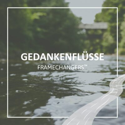 Gedankenflüsse Framechangers™ vor Flusslandschaft mit Brücke.